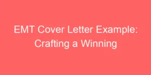 Read more about the article EMT Cover Letter Example: Crafting a Winning Introduction