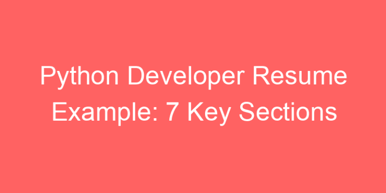 Python Developer Resume Example: 7 Key Sections for a Standout CV ...